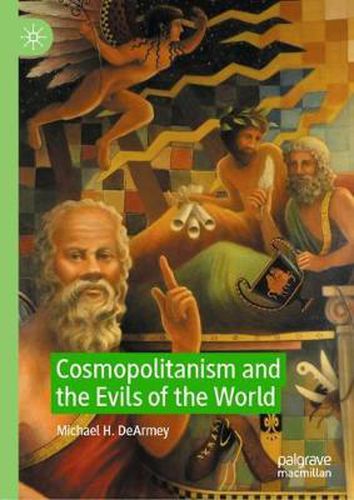 Cover image for Cosmopolitanism and the Evils of the World