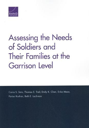 Assessing the Needs of Soldiers and Their Families at the Garrison Level