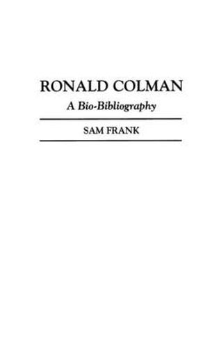 Cover image for Ronald Colman: A Bio-Bibliography