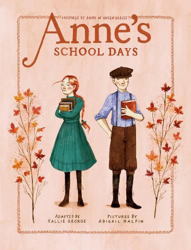 Anne's School Days: Inspired by Anne of Green Gables