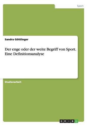 Cover image for Der enge oder der weite Begriff von Sport. Eine Definitionsanalyse