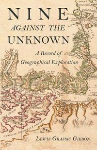 Cover image for Nine Against the Unknown - A Record of Geographical Exploration