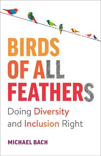 Cover image for Birds of All Feathers: Doing Diversity and Inclusion Right