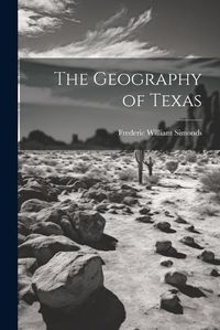 Cover image for The Geography of Texas