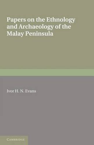 Cover image for Papers on the Ethnology and Archaeology of the Malay Peninsula