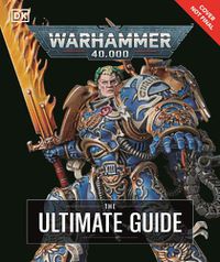 Cover image for Warhammer 40,000 The Ultimate Guide