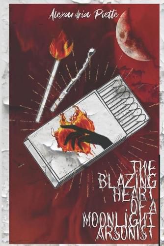 Cover image for The Blazing Heart of a Moonlight Arsonist