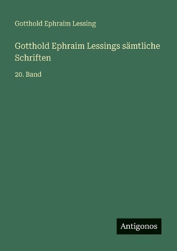 Cover image for Gotthold Ephraim Lessings saemtliche Schriften