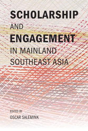 Cover image for Scholarship and Engagement in Mainland Southeast Asia