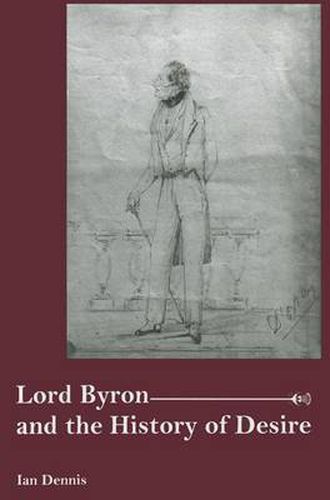 Cover image for Lord Byron and the History of Desire