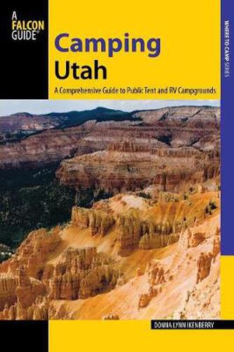 Cover image for Camping Utah: A Comprehensive Guide to Public Tent and RV Campgrounds