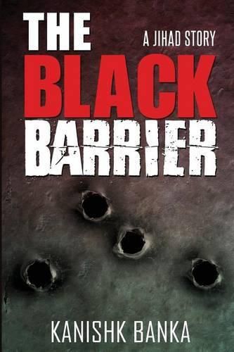 Cover image for The Black Barrier: A Jihad Story