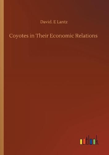 Cover image for Coyotes in Their Economic Relations