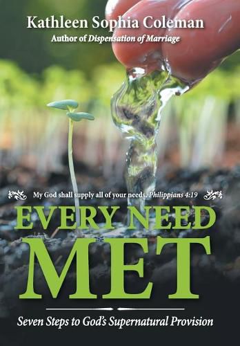 Cover image for Every Need Met: Seven Steps to God's Supernatural Provision