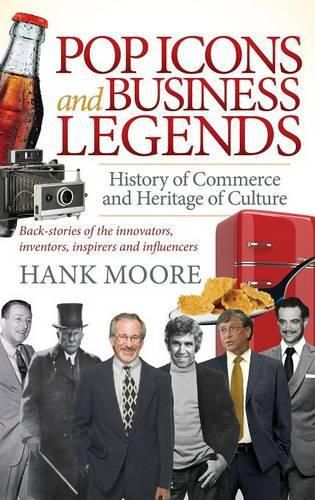 Cover image for Pop Icons and Business Legends: History of Commerce and Heritage of Culture