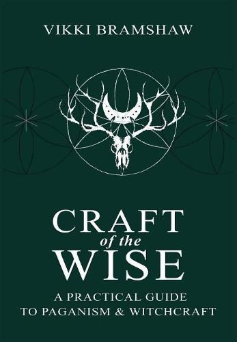 Cover image for Craft of the Wise: A Practical Guide to Paganism & Witchcraft