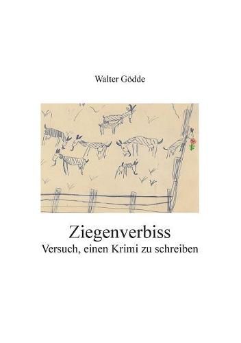 Cover image for Ziegenverbiss: Versuch, einen Krimi zu schreiben