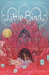 Cover image for Little Bird: The Fight For Elder's Hope