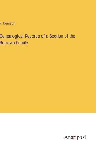 Cover image for Genealogical Records of a Section of the Burrows Family