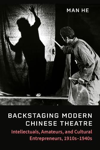 Cover image for Backstaging Modern Chinese Theatre