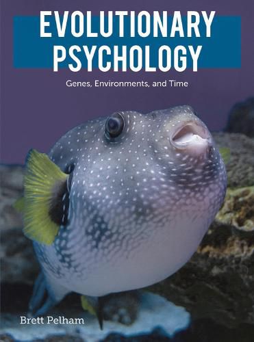 Cover image for Evolutionary Psychology: Genes, Environments, and Time