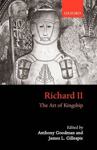 Cover image for Richard II: The Art of Kingship