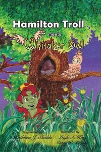 Cover image for Hamilton Troll meets Whitaker Owl