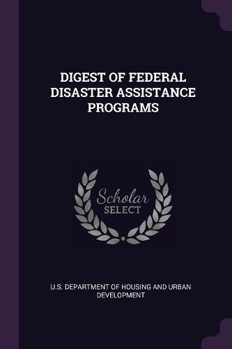 Cover image for Digest of Federal Disaster Assistance Programs