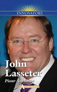 Cover image for John Lasseter: Pixar Animator