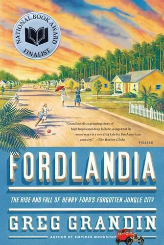 Cover image for Fordlandia: The Rise and Fall of Henry Ford's Forgotten Jungle City