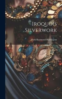 Cover image for Iroquois Silverwork