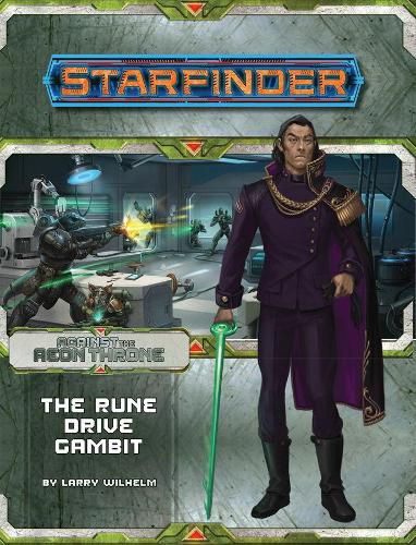 Cover image for Starfinder Adventure Path: The Rune Drive Gambit (Against the Aeon Throne 3 of 3)