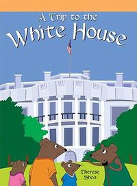 Cover image for A Trip to the White House