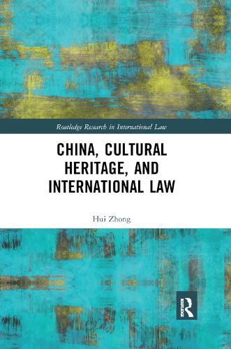 Cover image for China, Cultural Heritage, and International Law