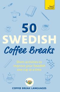 Cover image for 50 Swedish Coffee Breaks