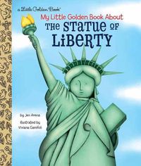 Cover image for My Little Golden Book About the Statue of Liberty