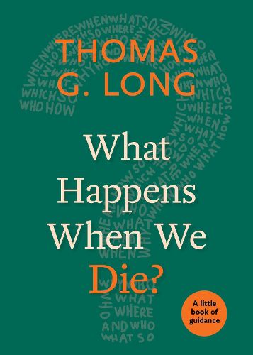 What Happens When We Die?: A Little Book of Guidance