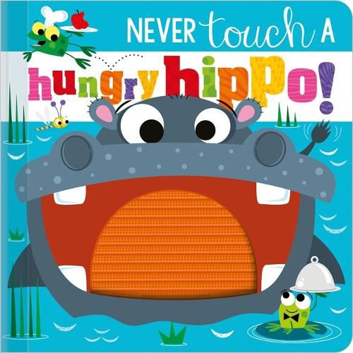 Cover image for Never Touch a Hungry Hippo!