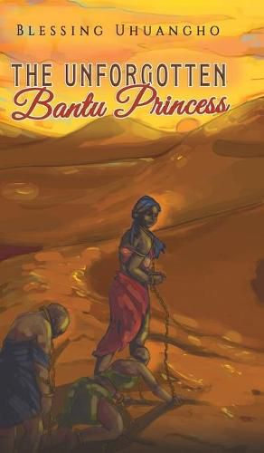 Cover image for The Unforgotten Bantu Princess