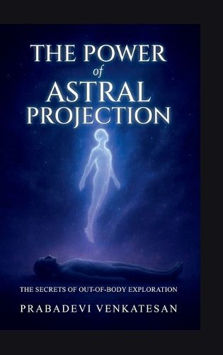 Cover image for The Power of Astral Projection