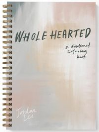 Cover image for Wholehearted: A Coloring Book Devotional, Premium Edition