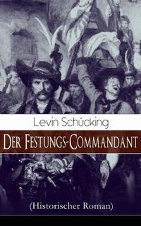 Cover image for Der Festungs-Commandant (Historischer Roman): Abenteuerroman