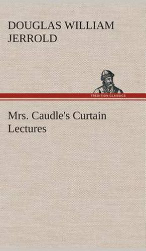 Mrs. Caudle's Curtain Lectures