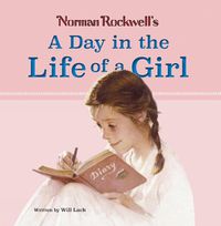 Cover image for Norman Rockwell's A Day in the Life of a Girl