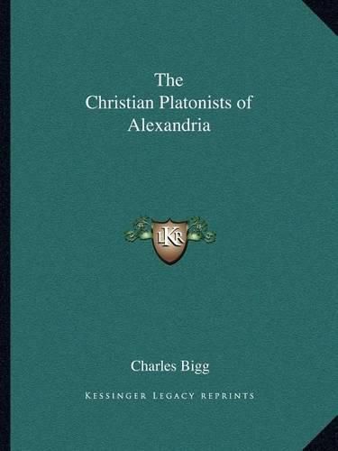 Cover image for The Christian Platonists of Alexandria