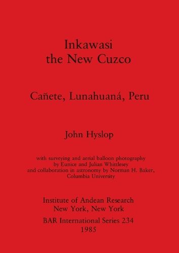 Inkawasi the New Cuzco