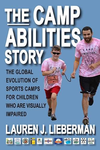 Cover image for The Camp Abilities Story: The Global Evolution of Sports Camps for Children Who Are Visually Impaired