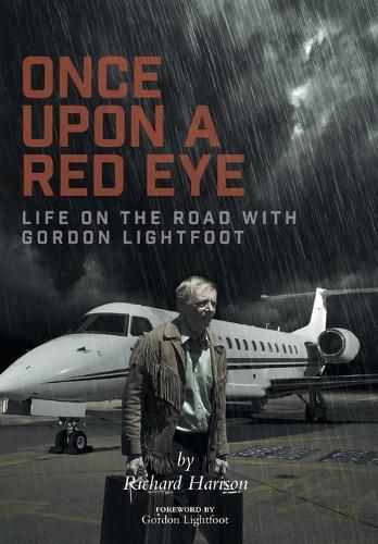 Cover image for Once Upon a Red Eye: Life on the Road with Gordon Lightfoot