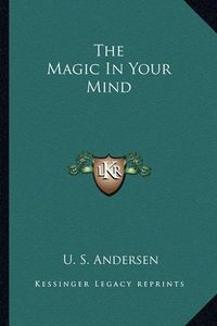 Cover image for The Magic in Your Mind