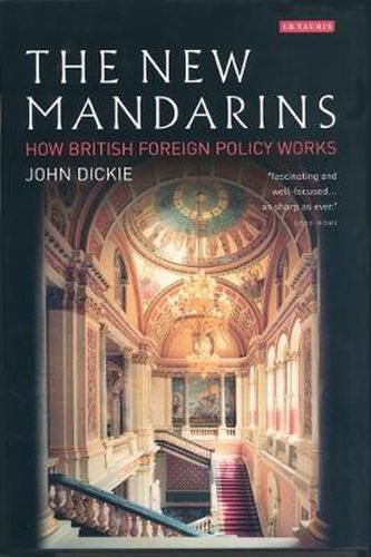 Cover image for The New Mandarins: How British Foreign Policy Works